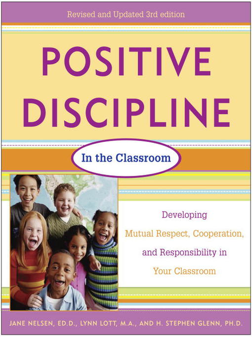 Title details for Positive Discipline in the Classroom, Revised by Jane Nelsen, Ed.D. - Available